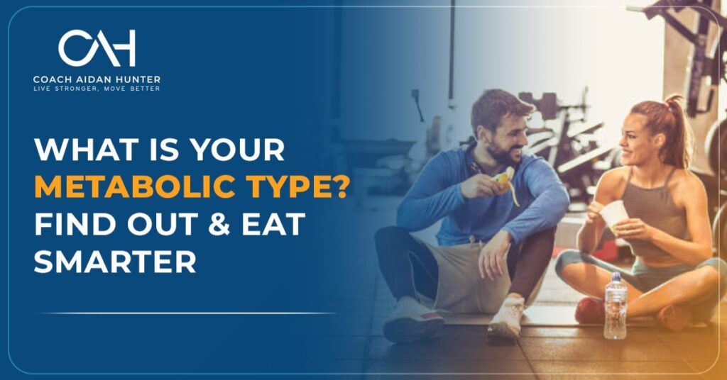 What Is Your Metabolic Type? Find Out & Eat Smarter