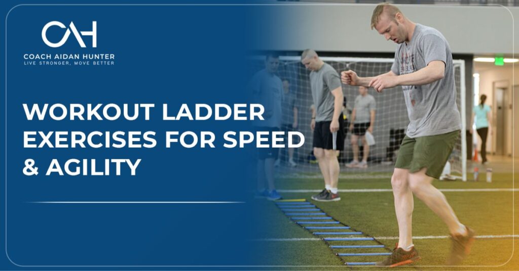Workout Ladder Exercises for Speed & Agility